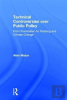 Technical Controversies Over Public Policy