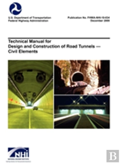 Bertrand.pt - Technical Manual For Design And Construction Of Road Tunnels - Civil Elements (Fhwa-Nhi-10-034)
