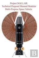 Technical Proposal For Manned Multi Modular Spacecraft (Project Mallar)