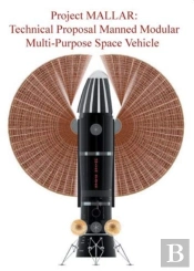 Technical Proposal For Manned Multi Modular Spacecraft (Project Mallar)