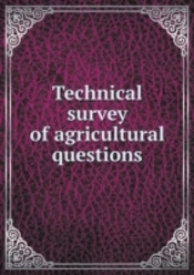 Technical Survey Of Agricultural Questions
