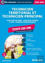 Technicien Territorial Et Technicien Principal - Tout-En-Un (Concours 2025-2026) : Concours Externe - Concours Interne - 3e Voie - Examens Professionnels