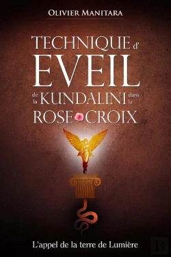 Bertrand.pt - Technique D'Éveil De La Kundalini Dans La Rose+Croix : L'Appel De La Terre De Lumière