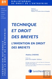 Technique Et Droit Des Brevets ; L'Invention En Droit Des Brevets