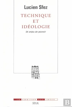 Bertrand.pt - Technique Et Idéologie ; Un Enjeu De Pouvoir