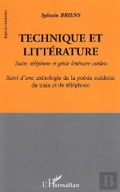 Technique Et Litterature ; Train, Telephone Et Genie Litteraire Suedois