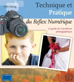 Bertrand.pt - Technique Et Pratique Du Reflex Numérique ; Le Guide De L'Excellence Photographique
