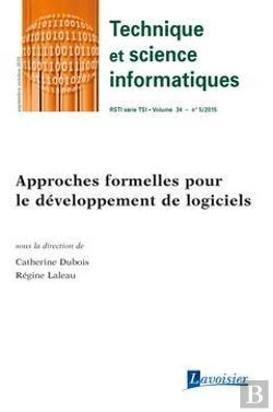 Bertrand.pt - Technique Et Science Informatiques Rsti Série Tsi Volume 34 N° 5/Septembre-Octobre 2015 ; Approches Formelles Pour Le Développement De Logiciels