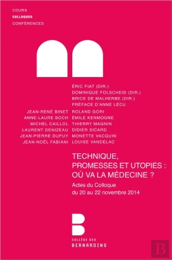 Bertrand.pt - Technique, Promesse Et Utopie ; Où Va La Médecine ?