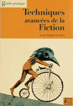 Bertrand.pt - Techniques Avancées De La Fiction ; Roman, Nouvelles, Scénarios