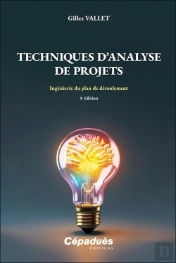 Bertrand.pt - Techniques D'Analyse De Projets : Ingénierie Du Plan De Déroulement (3e Édition)
