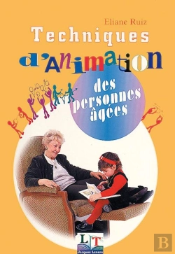 Bertrand.pt - Techniques D'Animation Des Personnes Âgées