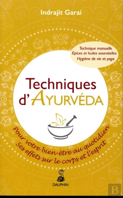 Bertrand.pt - Techniques D'Ayurveda : Pour Votre Bien-Être Au Quotidien, Ses Effets Sur Le Corps Et L'Esprit