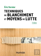 Techniques De Blanchiment Et Moyens De Lutte (5e Édition)