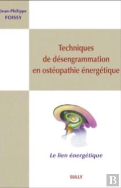 Bertrand.pt - Techniques De Désengrammation En Ostéopathie Énergétique