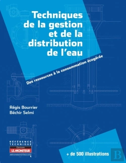Bertrand.pt - Techniques De La Gestion Et De La Distribution De L'Eau ; Des Ressources À La Consommation Écogérée