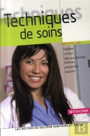 Techniques De Soins ; Bep Css-Cap ; Les Métiers Du Secteur Sanitaire Et Social