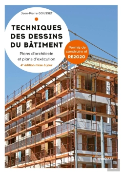 Bertrand.pt - Techniques Des Dessins Du Bâtiment : Plans D'Architecte Et Plans D'Exécution (4e Édition)