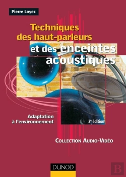 Bertrand.pt - Techniques Des Haut-Parleurs Et Des Enceintes Acoustiques - 2ème Édition : Adaptation À L'Environnement (2e Édition)