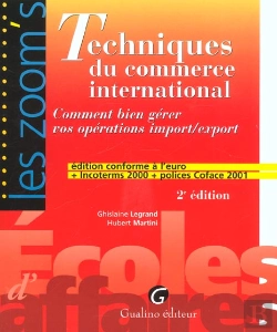 Bertrand.pt - Techniques Du Commerce International ; Comment Bien Gerer Vos Operations Import-Export ; 2e Edition