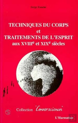 Bertrand.pt - Techniques Du Corps Et Traitements De L'Esprit Aux Xviii Et Xix Siecles