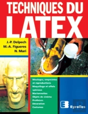 Techniques Du Latex : Moulage , Empreintes,Et Reproductions