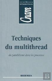 Techniques Du Multithread Du Parallelisme Dans Les Processus Cnam Syntheses Informatiques