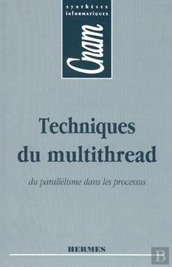 Bertrand.pt - Techniques Du Multithread Du Parallelisme Dans Les Processus Cnam Syntheses Informatiques