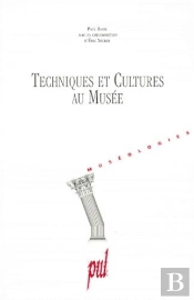 Techniques Et Cultures Au Musee