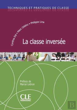 Bertrand.pt - Techniques Et Pratiques De Classe ; Fle ; La Classe Inevrsée (Édition 2019)