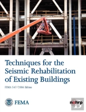 Techniques For The Seismic Rehabilitation Of Existing Buildings (Fema 547 - October 2006)