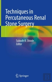 Techniques In Percutaneous Renal Stone Surgery
