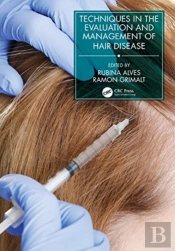 Techniques In The Evaluation And Management Of Hair Diseases