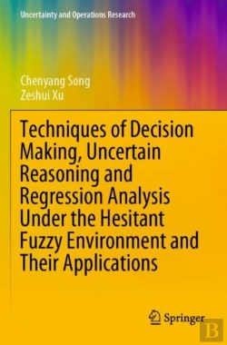 Bertrand.pt - Techniques Of Decision Making, Uncertain Reasoning And Regression Analysis Under The Hesitant Fuzzy Environment And Their Applications