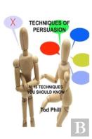 Techniques Of Persuasion