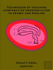 Techniques Of Teaching Comparative Pronunciation In Arabic And English