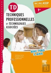 Techniques Professionnelles Et Technologies Associées ; 1ère Bac Pro Assp ; Travaux Dirigés