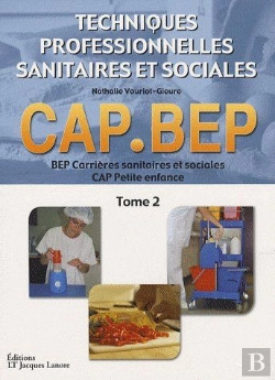 Bertrand.pt - Techniques Professionnelles Sanitaires Et Sociales ; Cap, Bep T.2