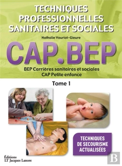Bertrand.pt - Techniques Professionnelles Sanitaires Et Sociales T.1 ; Bep Carrières Sanitaires Et Sociales ; Cap Petite Enfance (Édition 2009)