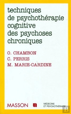 Bertrand.pt - Techniques Psychotherapiques Congnitives Des Psychotiques Chroniques