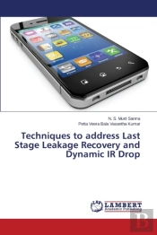 Techniques To Address Last Stage Leakage Recovery And Dynamic Ir Drop