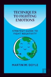 Techniques To Fighting Emotions