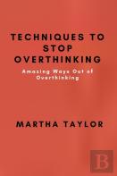Techniques To Stop Overthinking
