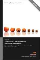 Technische Dokumentation Verlustfrei Ubersetzen - Was Sie Beim Ubersetzen Von Benutzerhandbuchern Und Online-Hilfen Nicht Zerstoren Sollten