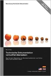 Technische Dokumentation Verlustfrei Ubersetzen - Was Sie Beim Ubersetzen Von Benutzerhandbuchern Und Online-Hilfen Nicht Zerstoren Sollten