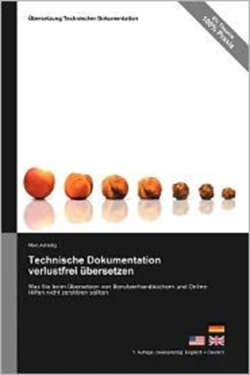 Bertrand.pt - Technische Dokumentation Verlustfrei Ubersetzen - Was Sie Beim Ubersetzen Von Benutzerhandbuchern Und Online-Hilfen Nicht Zerstoren Sollten