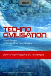 Techno Civilisation ; Pour Une Philosophie Du Numérique