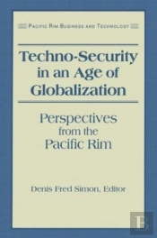 Techno-Security In An Age Of Globalization
