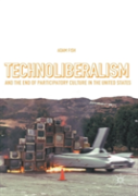 Technoliberalism And The End Of Participatory Culture In The United States