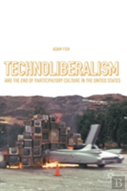 Bertrand.pt - Technoliberalism And The End Of Participatory Culture In The United States